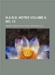 N.A.R.D. notes Volume 8, no. 13,1130609952,9781130609950