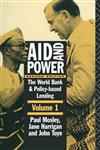 Aid and Power - Vol 1 The World Bank and Policy Based Lending 2nd Edition,0415132096,9780415132091