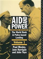 Aid and Power - Vol 1 The World Bank and Policy Based Lending 2nd Edition,0415132096,9780415132091