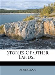 Stories Of Other Lands...,1276429223,9781276429221