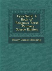 Lyra Sacra A Book of Religious Verse,1289912815,9781289912819