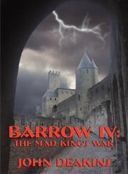Barrow IV The Mad King's War,1604595523,9781604595529