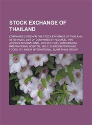Stock Exchange of Thailand Companies Listed on the Stock Exchange of Thailand, Set50 Index, List of Companies by Revenue, Thai Airways Internatio,1158091222,9781158091225