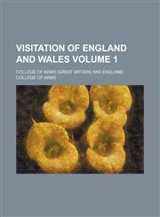 Visitation of England and Wales Volume 1,1153200341,9781153200349
