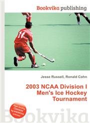 2003 NCAA Division I Men's Ice Hockey Tournament,5512723537,9785512723531