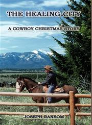 The Healing City A Cowboy Christmas Story,1615821643,9781615821648