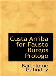 Custa Arriba for Fausto Burgos Prologo,1110396686,9781110396689