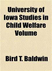 University of Iowa Studies in Child Welfare Volume,1153398869,9781153398862