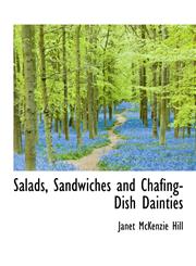 Salads, Sandwiches and Chafing-Dish Dainties,1116959135,9781116959130