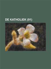 de Katholiek (91),1235995364,9781235995361
