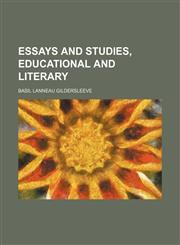 Essays and Studies, Educational and Literary,1150064420,9781150064425