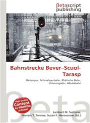 Bahnstrecke Bever-Scuol-Tarasp,6134840254,9786134840255
