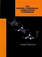 The Borane, Carborane Carbocation Continuum 1st Edition,0471180750,9780471180753