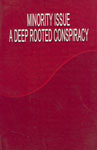Minority Issue a Deep Rooted Conspiracy 1st Edition