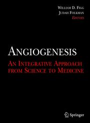 Angiogenesis An Integrative Approach from Science to Medicine 1st Edition,0387715177,9780387715179
