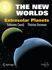 The New Worlds Extrasolar Planets 1st Edition,038744906X,9780387449067