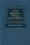 Lyon Memorial - Primary Source Edition,1294557114,9781294557111