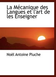 La M Canique Des Langues Et L'Art de Les Enseigner,1115639439,9781115639439