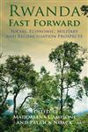 Rwanda Fast Forward Social, Economic, Military and Reconciliation Prospects,0230360483,9780230360488