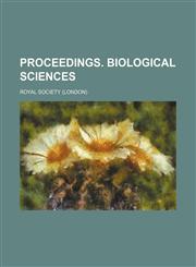 Proceedings. Biological sciences,1236610318,9781236610317