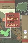 Asian Security and China, 2000-2010 1st Edition,8175411678,9788175411678