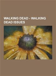 Walking Dead - Walking Dead Issues Issue 1, Issue 10, Issue 11, Issue 12, Issue 13, Issue 14, Issue 15, Issue 16, Issue 17, Issue 18, Issue 19, Issue,1230850406,9781230850405