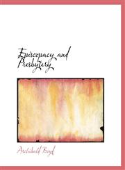 Episcopacy and Presbytery,1426462948,9781426462948
