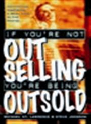 If You're Not Out Selling, You're Being Outsold,0471191191,9780471191193
