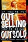 If You're Not Out Selling, You're Being Outsold,0471191191,9780471191193