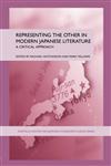 Representing the Other in Modern Japanese Literature: A Critical Approach (Sheffield Centre for Japanese Studies/RoutledgeCurzon),0415361850,9780415361859