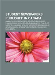 Student newspapers published in Canada Canadian University Press, Student newspapers published in Alberta,1157517005,9781157517009