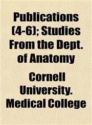 Publications (4-6); Studies From the Dept. of Anatomy,1155013204,9781155013206
