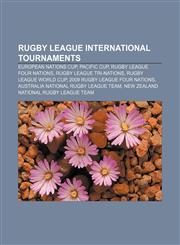 Rugby league international tournaments European Nations Cup, Pacific Cup, Rugby League Four Nations, Rugby League Tri-Nations,1156592399,9781156592397