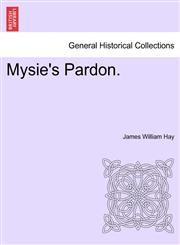 Mysie's Pardon.,1241186952,9781241186951