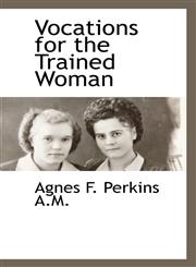 Vocations for the Trained Woman,1115649728,9781115649728