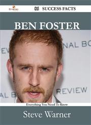 Ben Foster 86 Success Facts - Everything you need to know about Ben Foster,1488531722,9781488531729