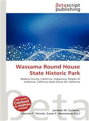 Wassama Round House State Historic Park,6135020862,9786135020861