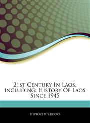 Articles On 21st Century In Laos, including History Of Laos Since 1945,1242988947,9781242988943