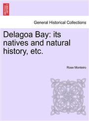 Delagoa Bay its natives and natural history, etc.,1241517185,9781241517182