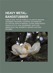 Heavy metal-bandstubber Lamb of God, Trivium, Kamelot, Killswitch Engage, Testament, Soilwork, Audiopain, Gothminister, Glittertind,1232812609,9781232812609