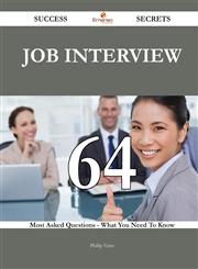 Job Interview 64 Success Secrets - 64 Most Asked Questions on Job Interview - What You Need to Know,1488543933,9781488543937