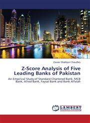 Z-Score Analysis of Five Leading Banks of Pakistan,3659306215,9783659306211