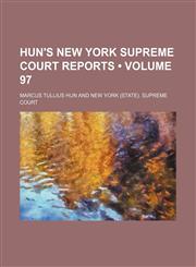 Reports of Cases Heard and Determined in the Supreme Court of the State of New York Volume 97,1153845792,9781153845793