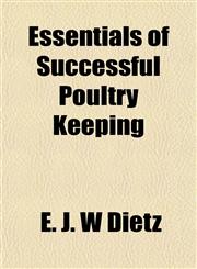 Essentials of Successful Poultry Keeping,1152901761,9781152901766