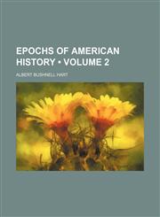 Epochs of American History (Volume 2),1235751244,9781235751240