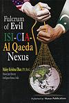 Fulcrum of Evil ISI, CIA, AL Qaeda Nexus,8170492785,9788170492788