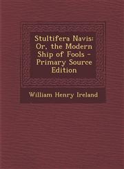Stultifera Navis Or, the Modern Ship of Fools - Primary Source Edition,1287900836,9781287900832