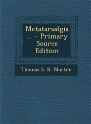 Metatarsalgia... - Primary Source Edition,1293917192,9781293917190