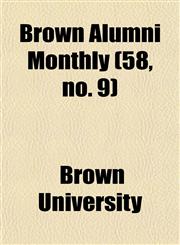 Brown Alumni Monthly (58, no. 9),1154647137,9781154647136