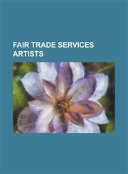 Fair Trade Services Artists Addison Road (Band), Ashes Remain, Bart Millard, Blindside (Band), Caedmon's Call, Chasen (Band), Darlene Zschech, Dec,1157029078,9781157029076